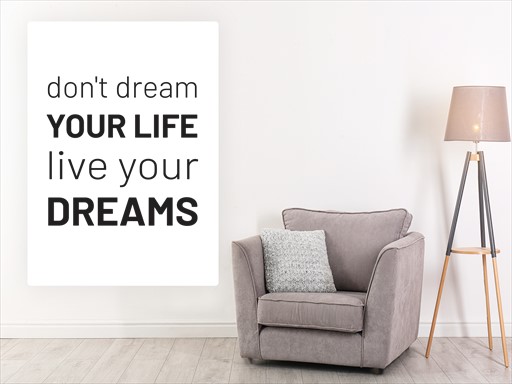 Dont dream your life samolepka na zeď, Dont dream your life nálepky na zeď, Dont dream your life dekorace na stěnu, Dont dream your life samolepící dekor na stěny, Dont dream your life samolepící tapety na zeď