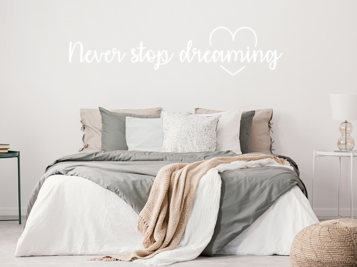 Never stop dreaming samolepky na stenu, Never stop dreaming nálepky na stenu, Never stop dreaming dekorácie na stene, Nápis Never stop dreaming tapety na stene